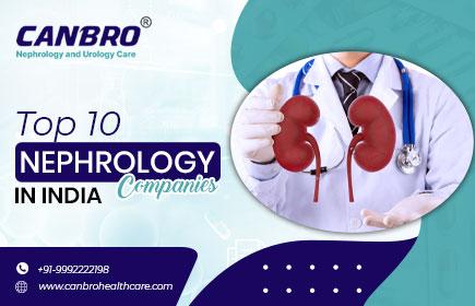 Top 10 Nephrology Companies in India